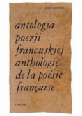 Antologia poezji francuskiej Tom 1