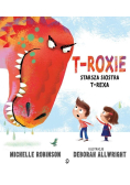T-Roxie Starsza siostra T-Rexa