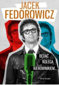 Będąc kolegą kierownikiem...