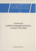Tożsamość polskiej pedagogiki specjalnej u progu XXI wieku