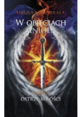 W objęciach anioła Tom 1 Ostrze miłości