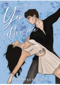 You Soften Me