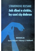 Stwardnienie rozsiane Jak dbać o siebie by czuć się dobrze