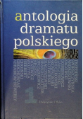 Antologia dramatu polskiego Tom 1