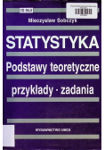 Statystyka Podstawy teoretyczne Przykłady Zadania
