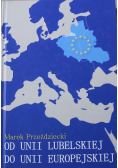 Od Unii Lubelskiej do Unii Europejskiej