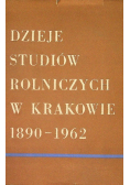 Dzieje Studiów Rolniczych w Krakowie 1890-1962 SPK