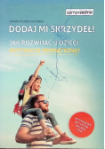 Dodaj mi skrzydeł