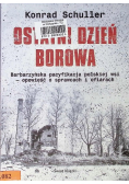 Ostatni dzień Borowa Barbarzyńska pacyfikacja polskiej wsi - opowieści o sprawcach i ofiarach