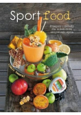 Sportfood. Przepisy i porady dla milośników aktywnego życia