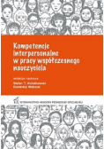 Kompetencje interpersonalne w pracy współczesnego nauczyciela