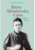 Maria Skłodowska-Curie i potęga marzeń
