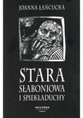 Stara Słaboniowa i spiekładuchy