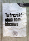 Twórczość obca nam klasowo