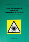 Praktyczne zastosowanie laseroterapii i laseropunktury w medycynie