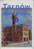 Tarnów Stare Miasto 2 Wielki przewodnik
