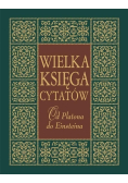 Wielka księga cytatów Od Platona do Einsteina
