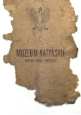 Muzeum katyńskie historia misja przyszłość