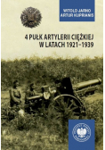 4 Pułk Artylerii Ciężkiej w latach 1921 - 1939
