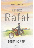 Ksiądz Rafał Tom 1 Dobra nowina
