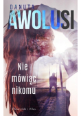 Nie mówiąc nikomu
