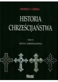 Historia chrześcijaństwa Tom 6 Kryzys chrześcijaństwa