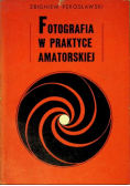 Fotografia w praktyce amatorskiej