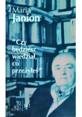 Czy będziesz wiedział co przeżyłeś