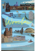 Wroclaw: An alternative guide to 100 extraordinary places