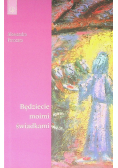 Będziecie moimi świadkami