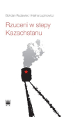 Rzuceni w step Kazachstanu