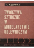 Tworzywa sztuczne w modelarstwie odlewniczym