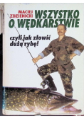 Wszystko o wędkarstwie czyli jak złowić dużą rybę!
