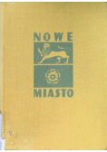 Nowe miasto z dziejów miasta i powiatu