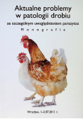 Aktualne problemy w patologii drobiu, monografia
