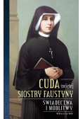 Cuda świętej Siostry Faustyny