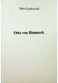 Otto von Bismarck