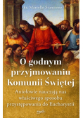 O godnym przyjmowaniu Komunii Świętej