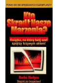 Kto skradł nasze marzenia?