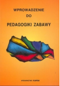 Wprowadzenie do pedagogiki zabawy