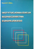 Instytucjonalizacja bezpieczeństwa europejskiego