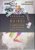 Program psychostymulacji dzieci w wieku przedszkolnym z deficytami i zaburzeniami rozwoju