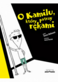 O Kamilu który patrzy rękami