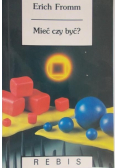 Fromm Erich - Mieć czy być?