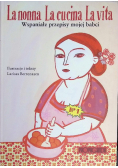 Lanonna La cucina La Vita Wspaniałe przepisy mojej babci
