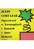 Opowieści o kronopiach i famach i inne historie