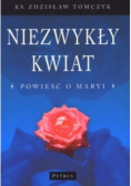 Niezwykły Kwiat Powieść O Maryi