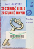 Zrozumieć siebie zrozumieć innych