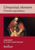 Umacniać słowem homilie pogrzebowe