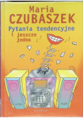 Pytania tendencyjne i jeszcze jedno
